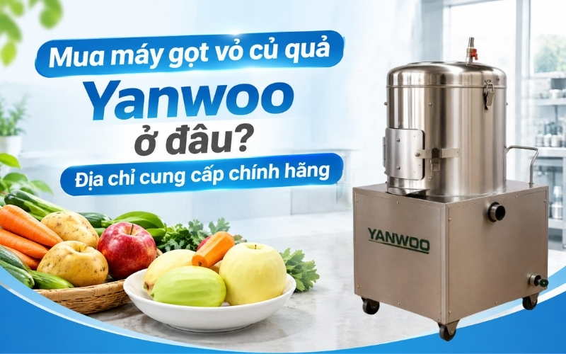Mua máy gọt vỏ củ quả Yanwoo ở đâu Địa chỉ cung cấp chính hãng