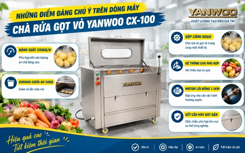 Những điểm đáng chú ý trên dòng máy chà rửa gọt vỏ Yanwoo CX-100