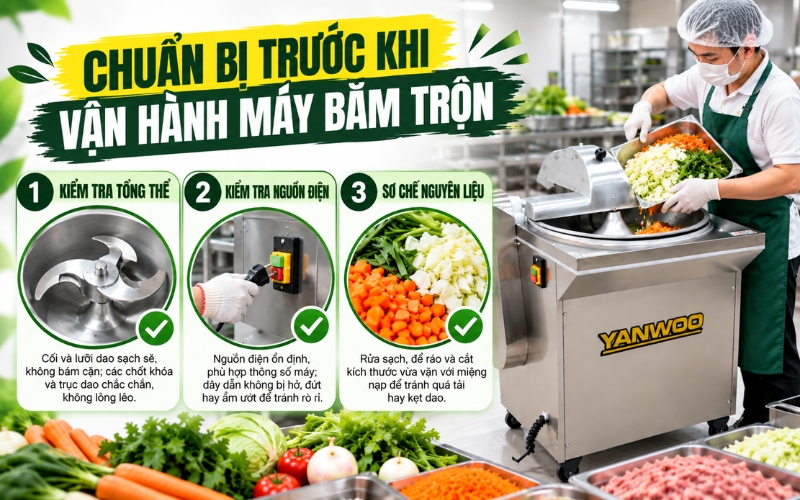 Chuẩn bị trước khi vận hành máy băm trộn thực phẩm