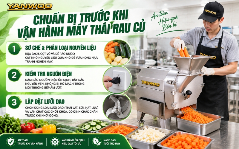 Chuẩn bị trước khi vận hành máy thái rau củ