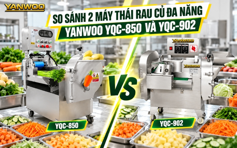 So sánh 2 máy thái rau củ đa năng Yanwoo YQC-850 và YQC-902