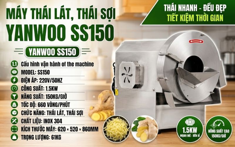 Thông số máy thái lát, thái sợi gừng riềng YANWOO SS150