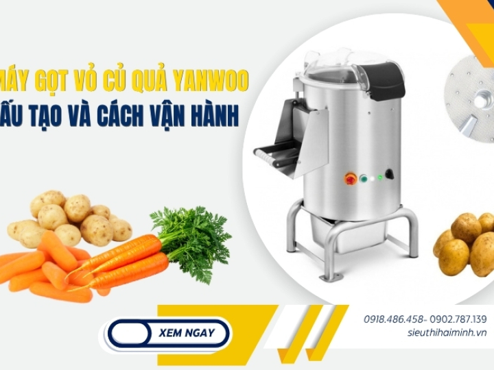Máy gọt vỏ củ quả Yanwoo - Cấu tạo và cách vận hành