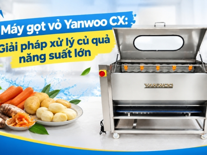 Máy gọt vỏ Yanwoo CX: Dòng máy sơ chế củ quả năng suất lớn