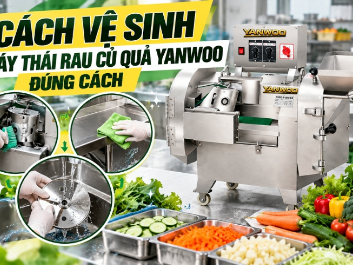 Cách Vệ Sinh Máy Thái Rau Củ Quả Yanwoo Đúng Cách