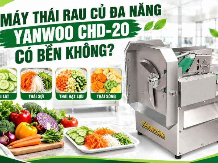 Máy Thái Rau Củ Đa Năng Yanwoo CHD-20 Có Bền Không?