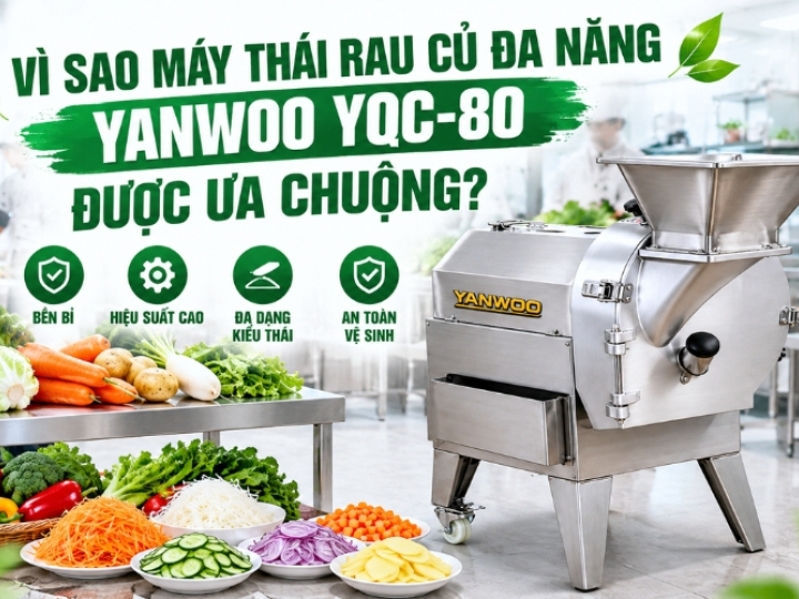 Vì Sao Máy Thái Rau Củ Đa Năng YANWOO YQC-80 Được Ưa Chuộng?